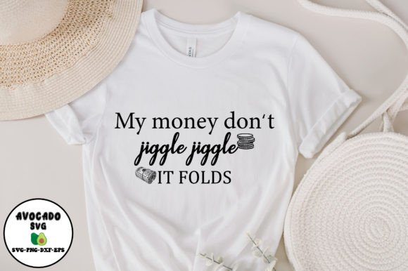 Download My Money Don't Jiggle Jiggle, It Folds - Old Collection